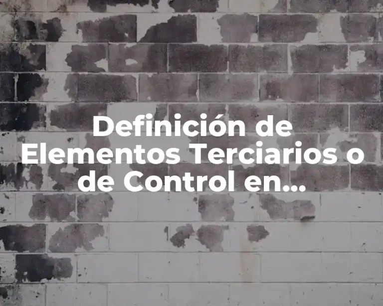 Definición de Elementos Terciarios o de Control en Instrumentación