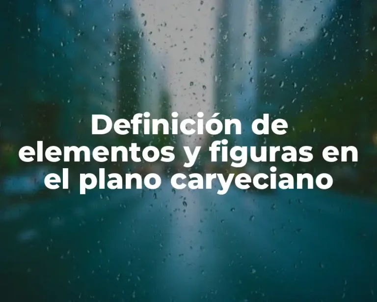 Definición de elementos y figuras en el plano caryeciano
