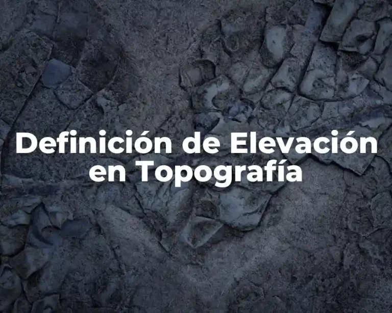 Definición de Elevación en Topografía
