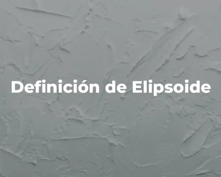 Definición de Elipsoide