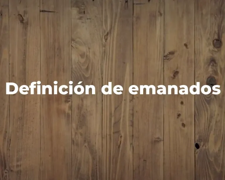 Definición de emanados
