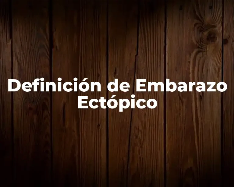 Definición de Embarazo Ectópico