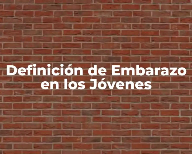 Definición de Embarazo en los Jóvenes