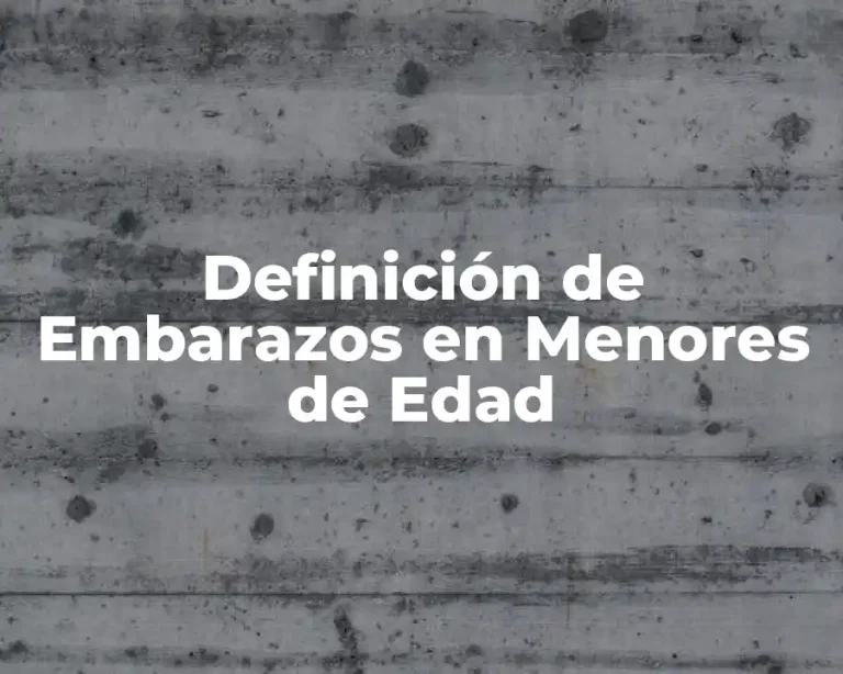 Definición de Embarazos en Menores de Edad