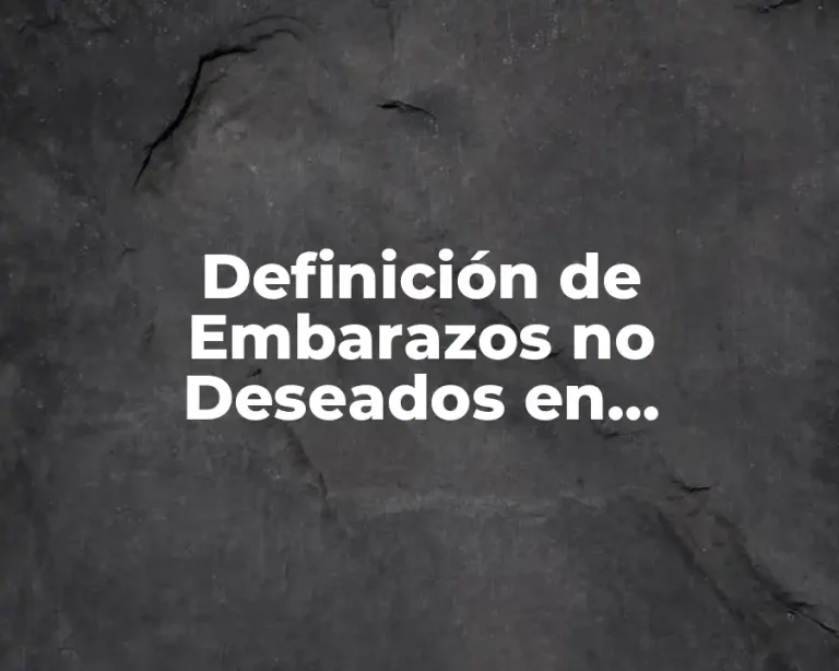 Definición de Embarazos no Deseados en Preparatoria