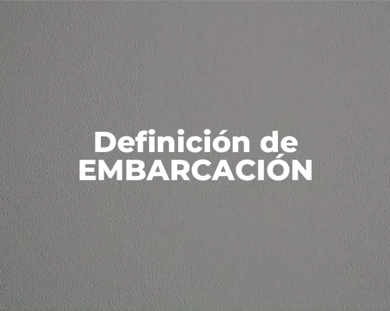 Definición de EMBARCACIÓN