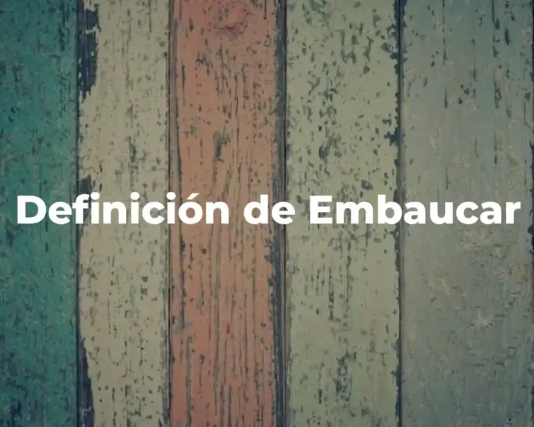 Definición de Embaucar