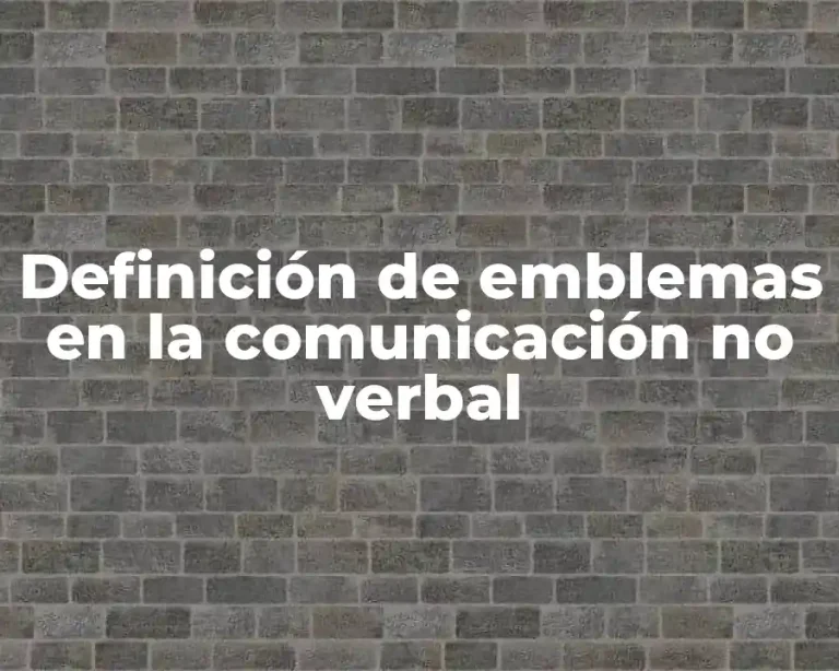 Definición de emblemas en la comunicación no verbal