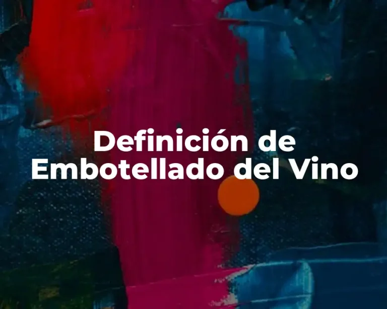 Definición de Embotellado del Vino