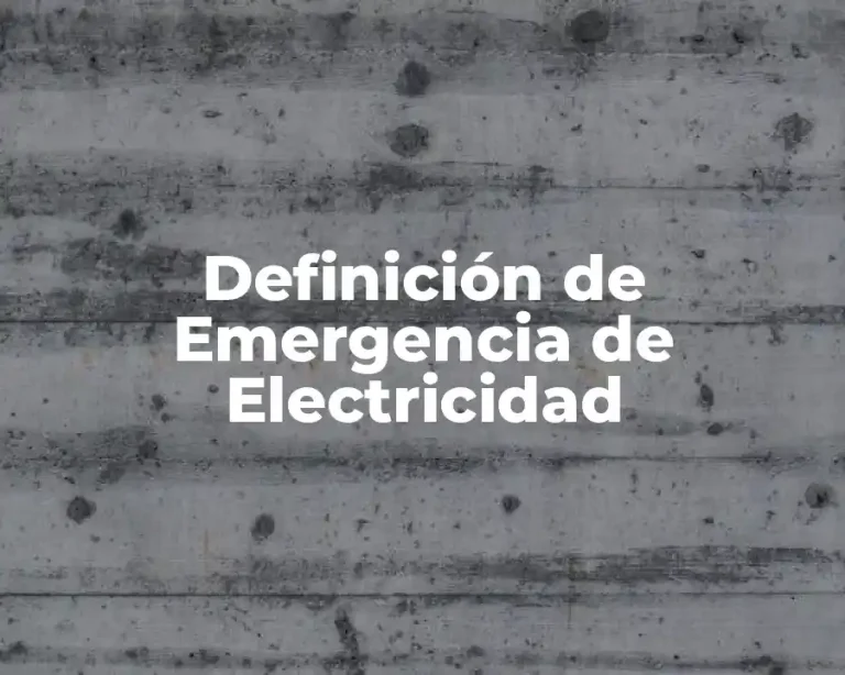 Definición de Emergencia de Electricidad