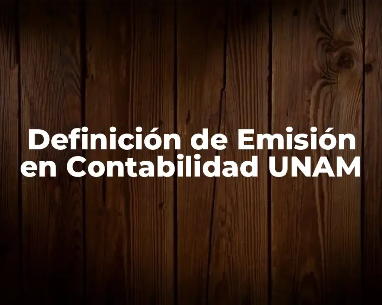 Definición de Emisión en Contabilidad UNAM