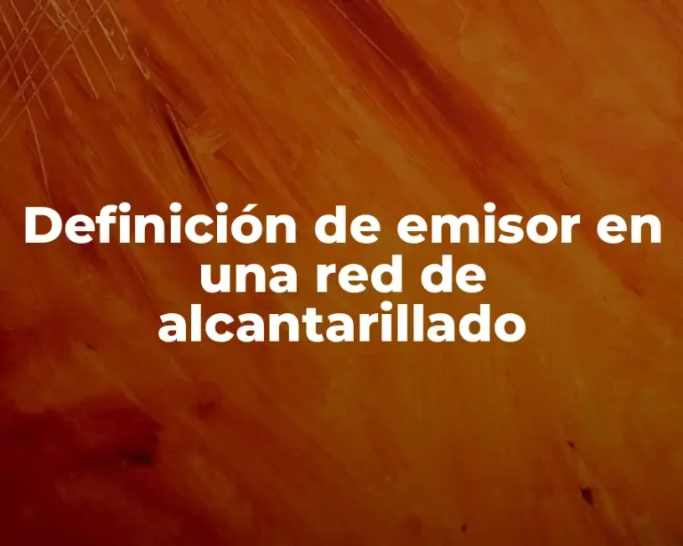 Definición de emisor en una red de alcantarillado