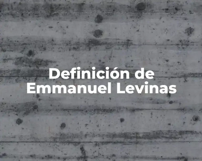 Definición de Emmanuel Levinas