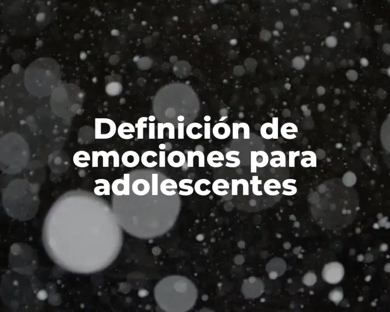 Definición de emociones para adolescentes