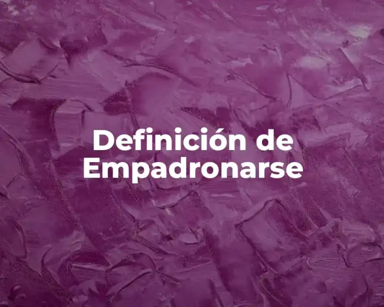 Definición de Empadronarse