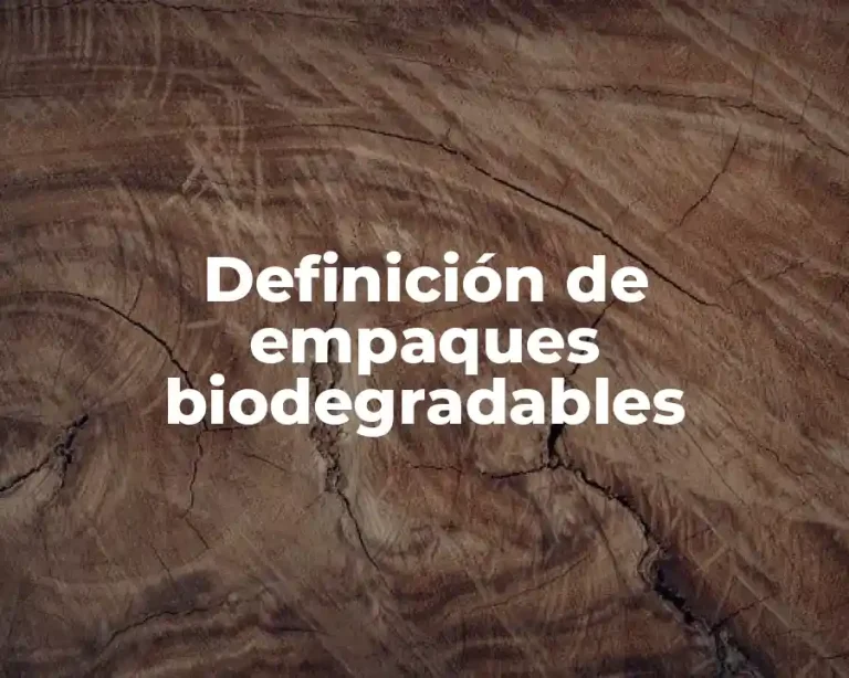Definición de empaques biodegradables
