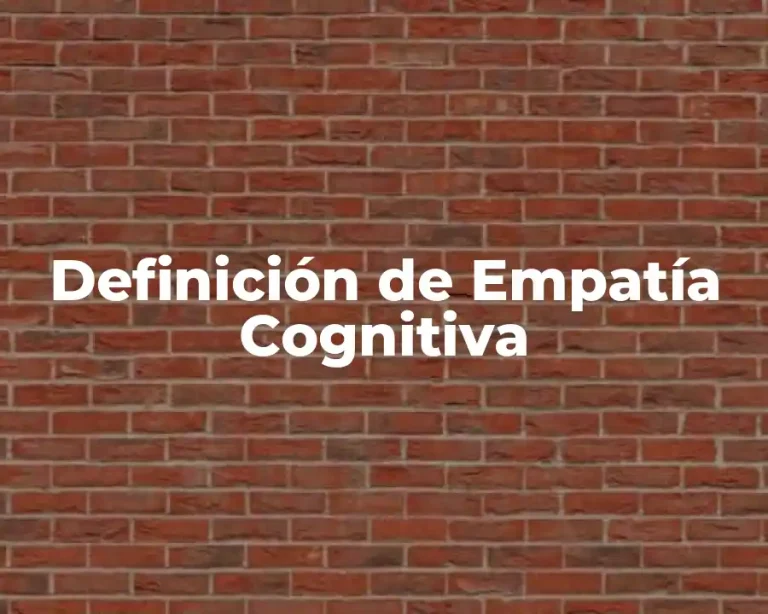 Definición de Empatía Cognitiva