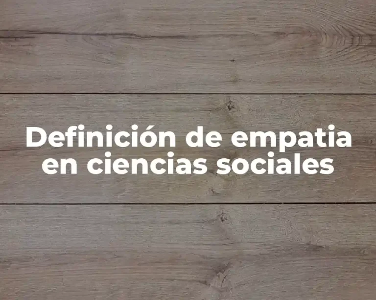 Definición de empatia en ciencias sociales