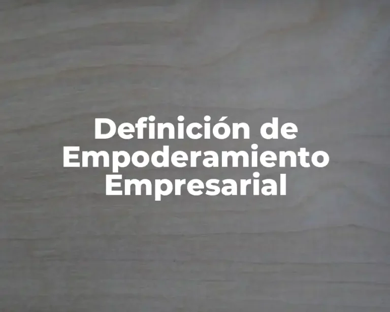 Definición de Empoderamiento Empresarial