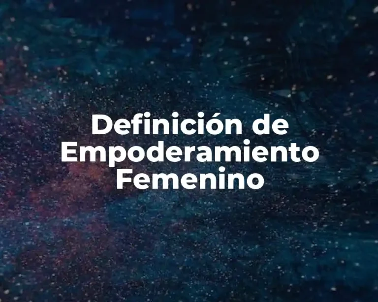 Definición de Empoderamiento Femenino