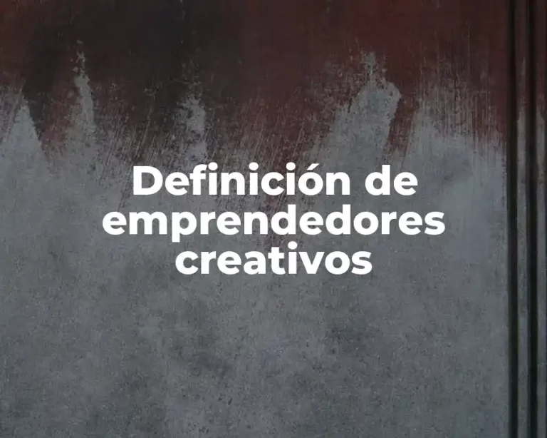 Definición de emprendedores creativos