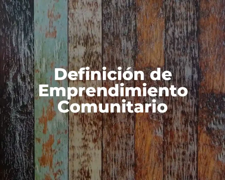 Definición de Emprendimiento Comunitario