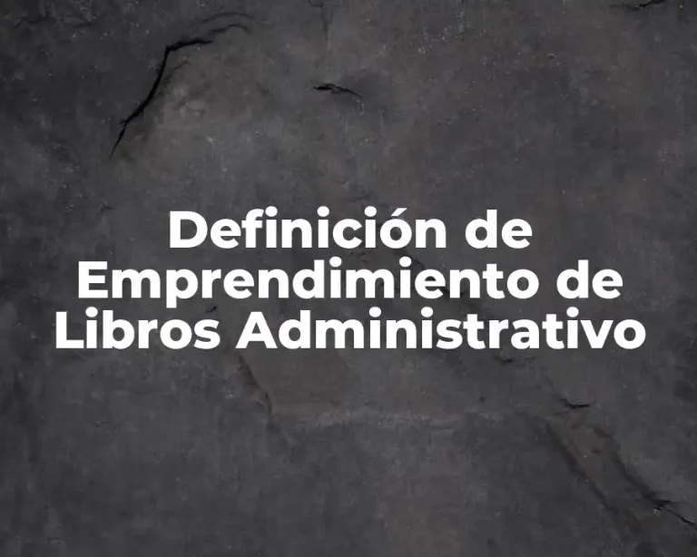Definición de Emprendimiento de Libros Administrativo