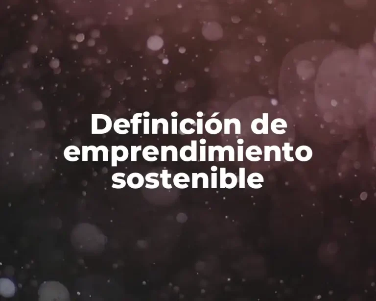 Definición de emprendimiento sostenible