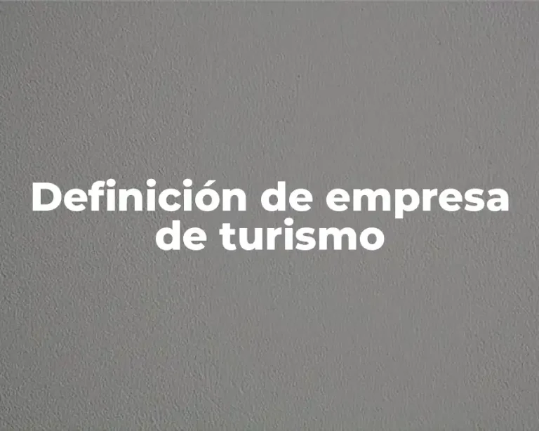 Definición de empresa de turismo