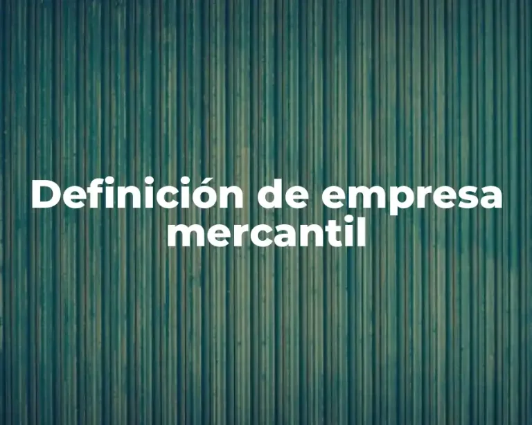 Definición de empresa mercantil
