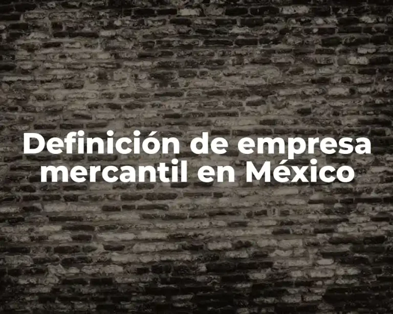 Definición de empresa mercantil en México