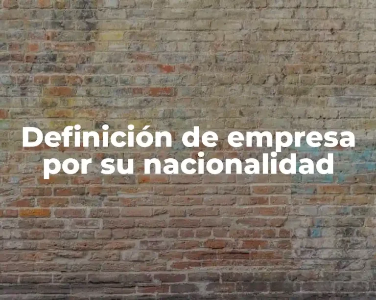 Definición de empresa por su nacionalidad