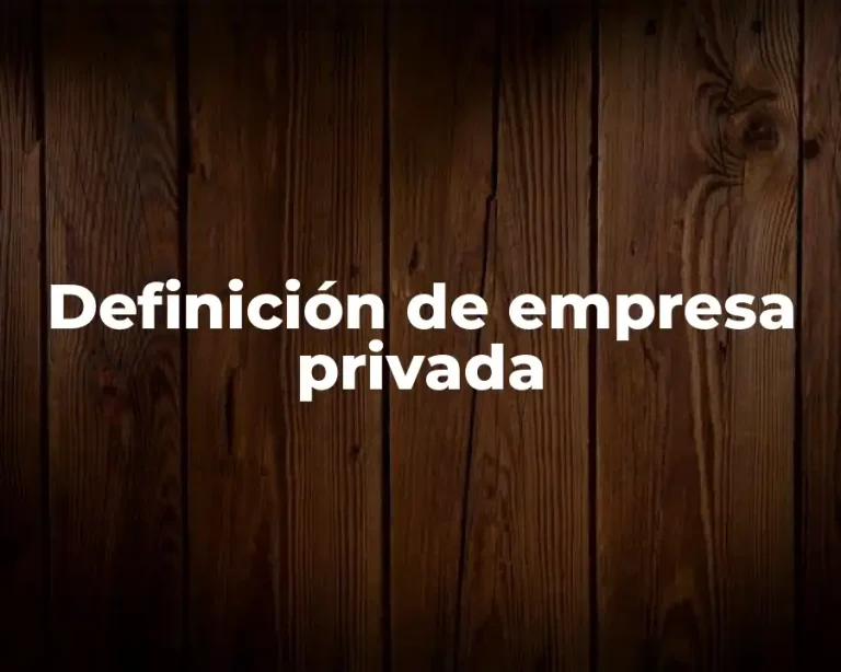 Definición de empresa privada