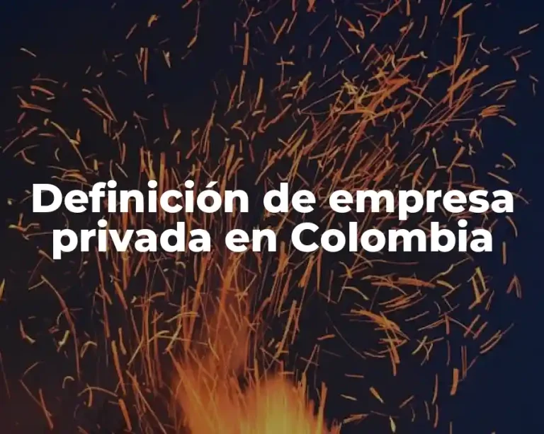 Definición de empresa privada en Colombia