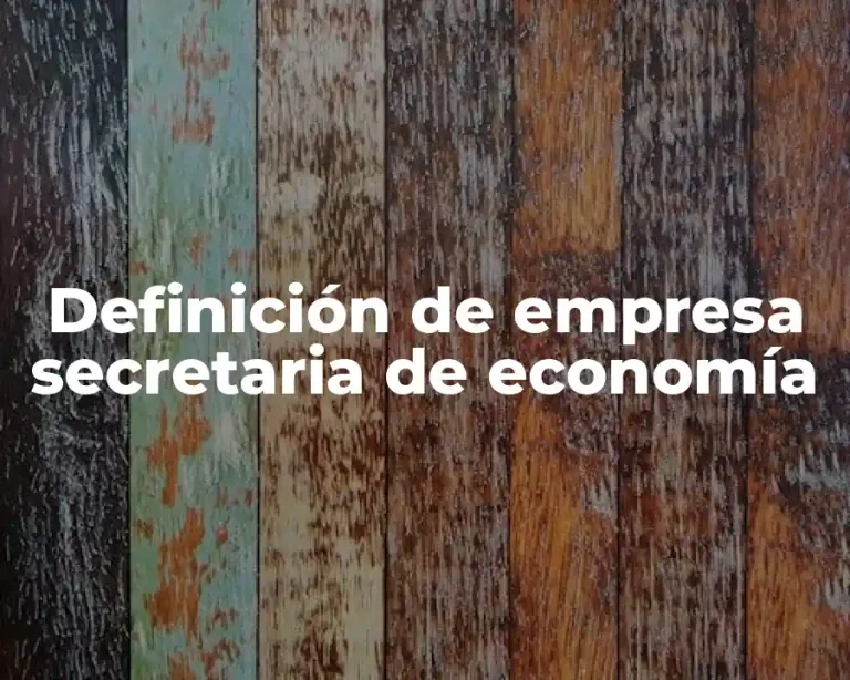 Definición de empresa secretaria de economía