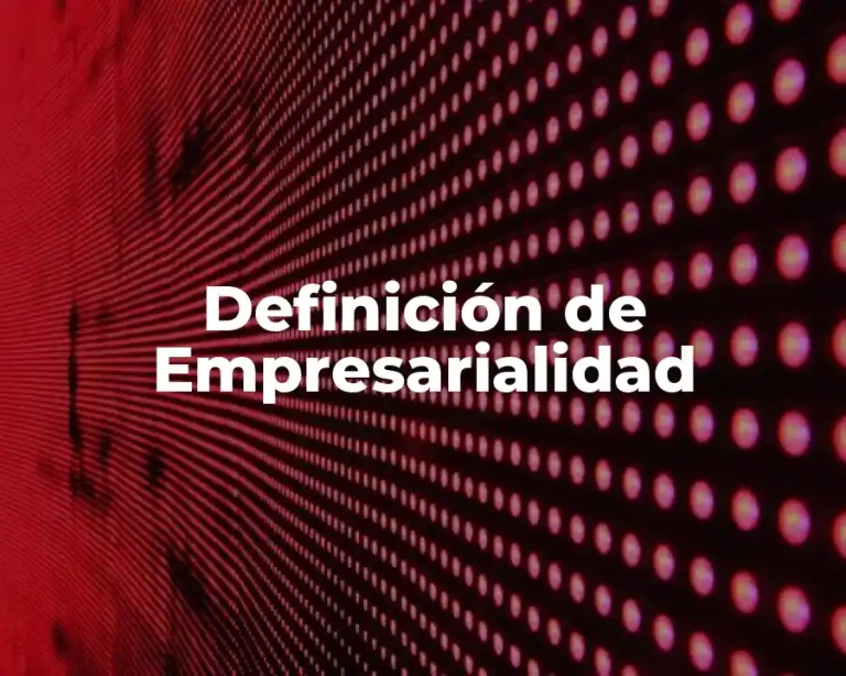 Definición de Empresarialidad