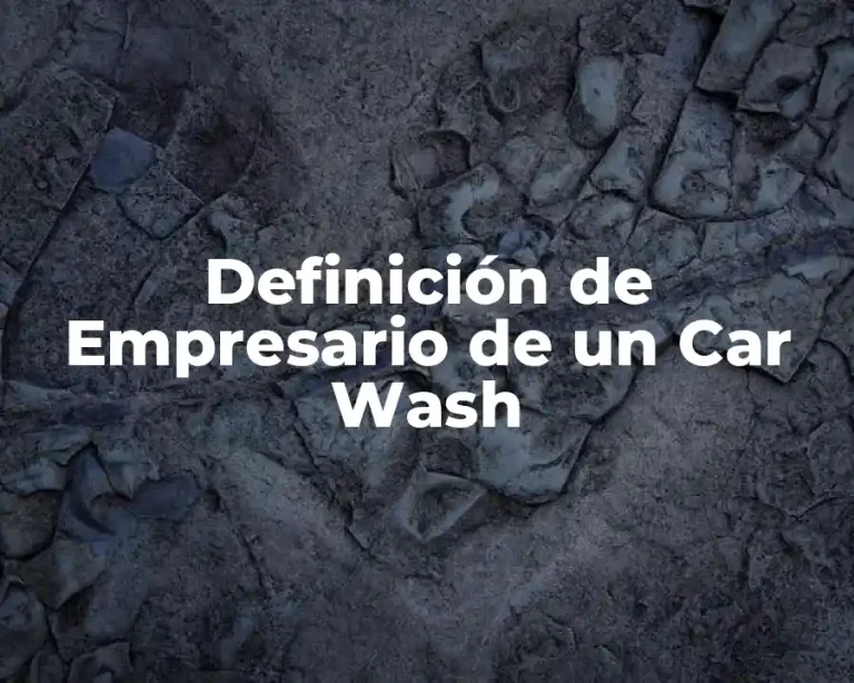Definición de Empresario de un Car Wash