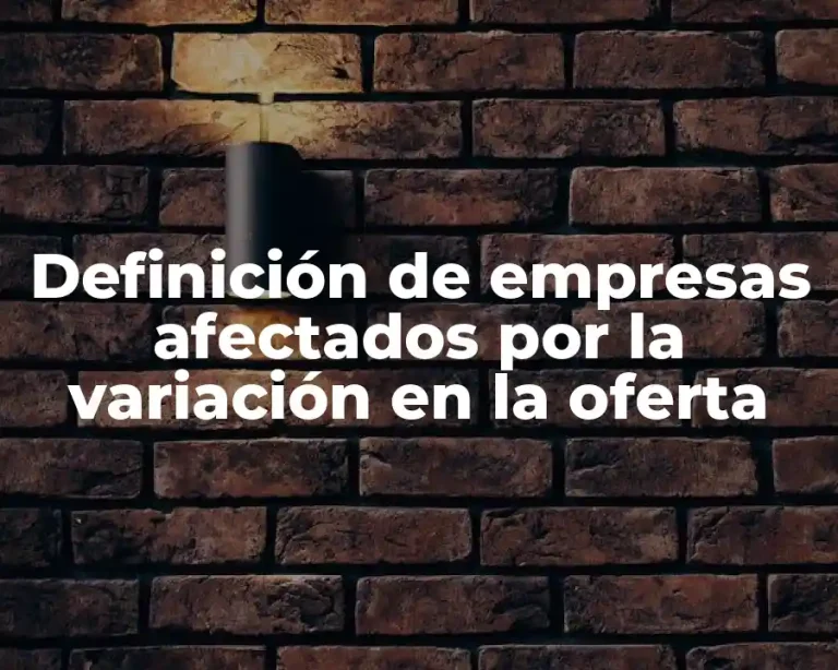Definición de empresas afectados por la variación en la oferta