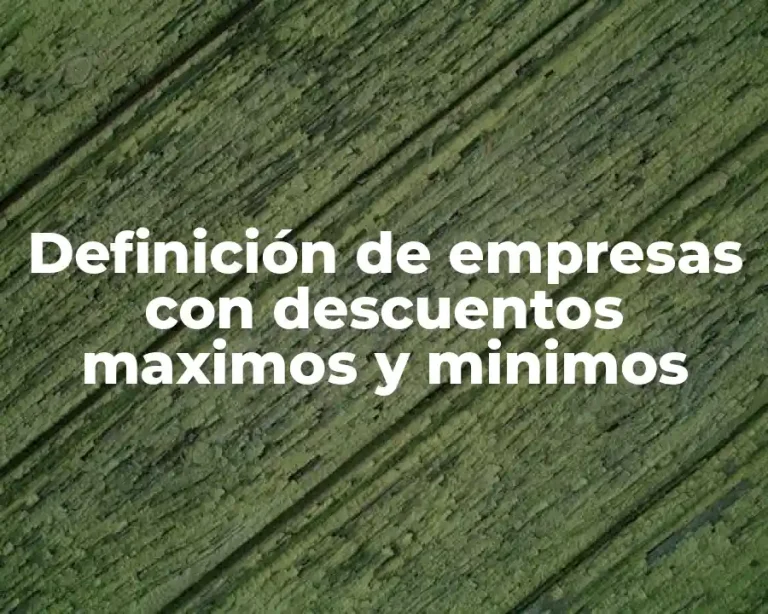 Definición de empresas con descuentos maximos y minimos