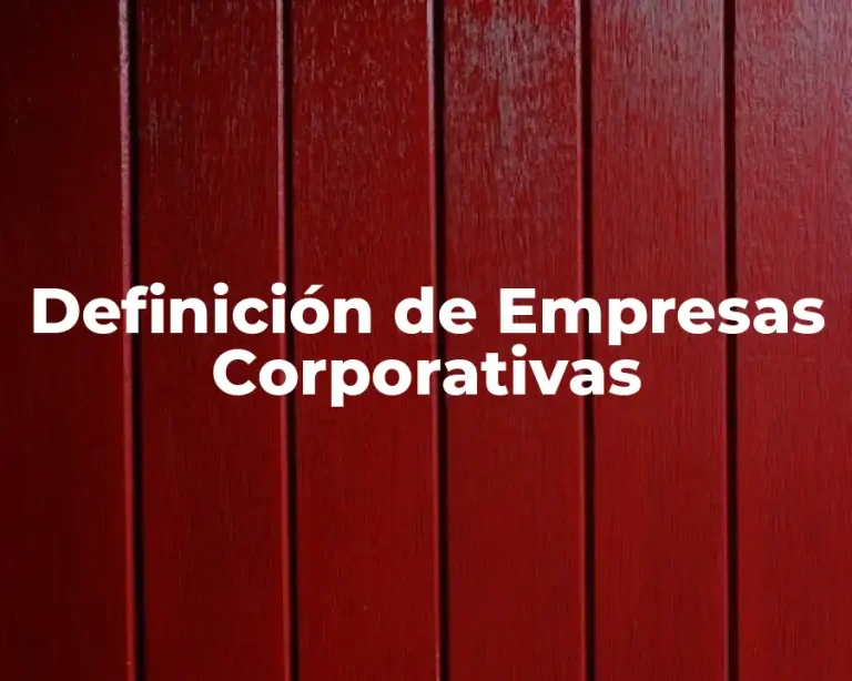 Definición de Empresas Corporativas