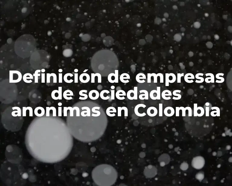 Definición de empresas de sociedades anonimas en Colombia