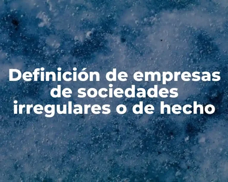Definición de empresas de sociedades irregulares o de hecho