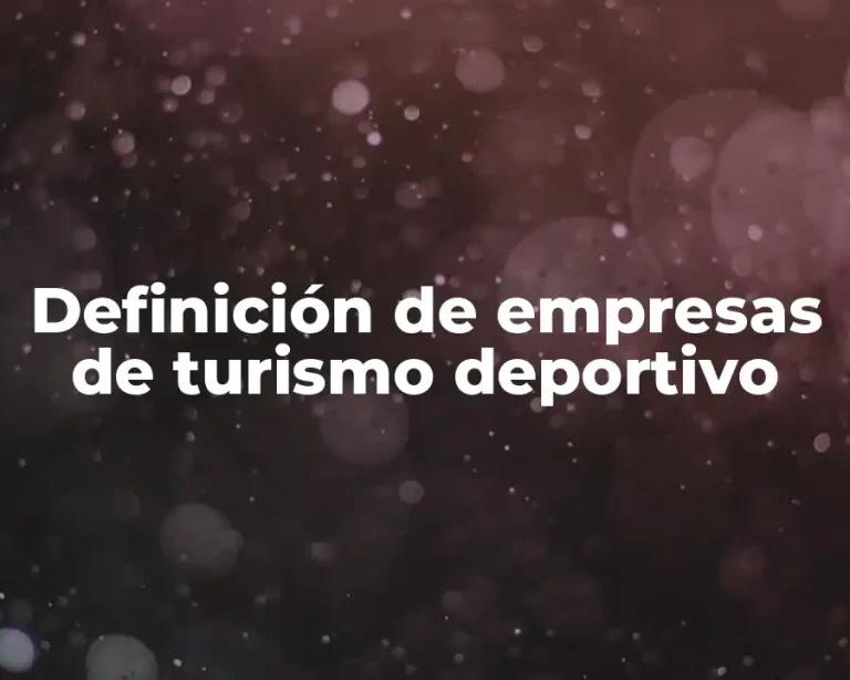 Definición de empresas de turismo deportivo