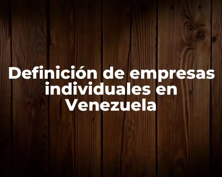 Definición de empresas individuales en Venezuela