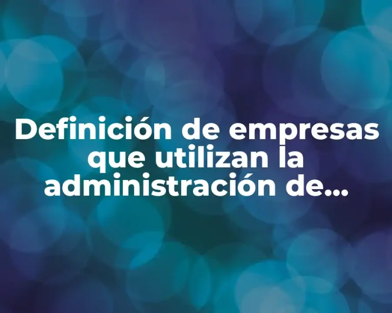 Definición de empresas que utilizan la administración de riesgos