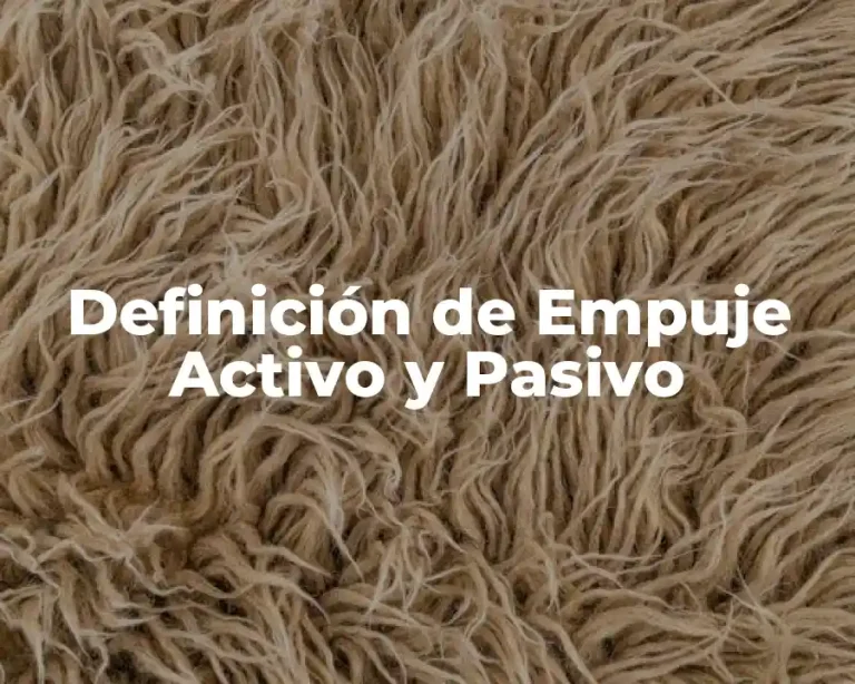 Definición de Empuje Activo y Pasivo