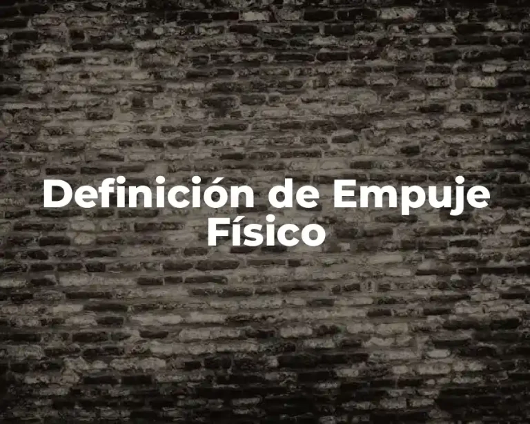 Definición de Empuje Físico