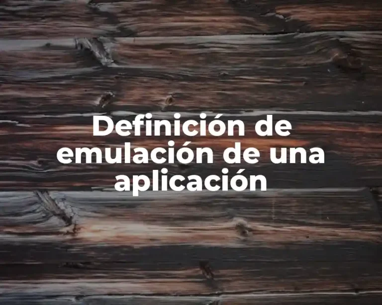 Definición de emulación de una aplicación