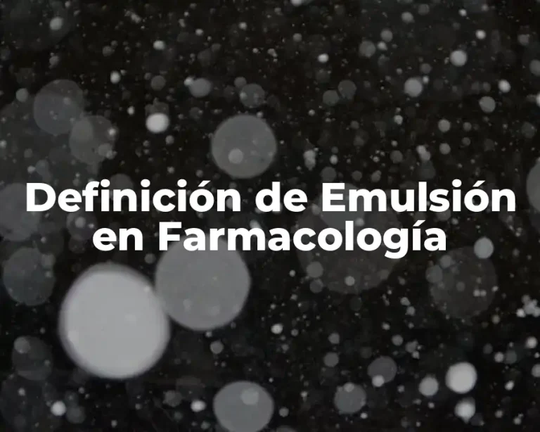Definición de Emulsión en Farmacología