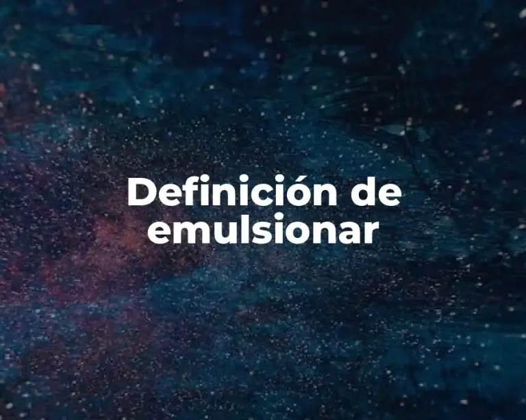 Definición de emulsionar